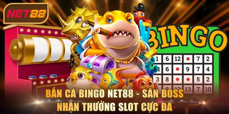 Bắn Cá Bingo