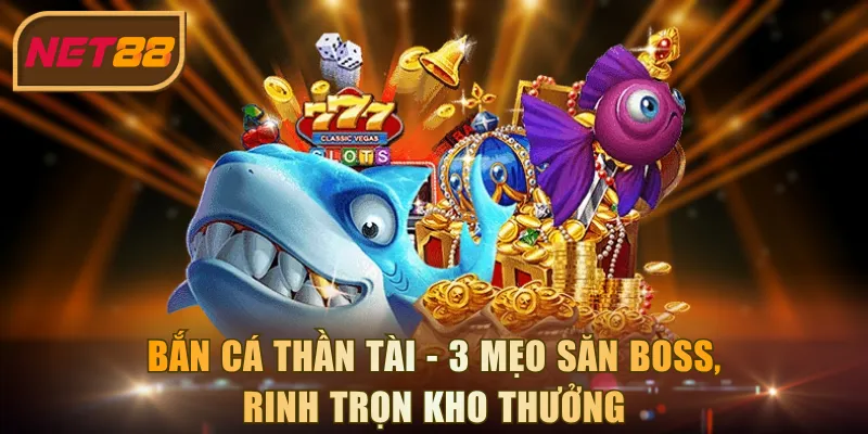 Bắn cá Thần Tài