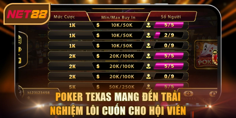 Poker Texas mang đến trải nghiệm lôi cuốn cho hội viên