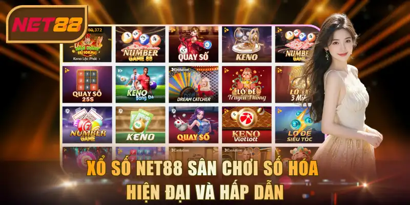 Xổ số NET88 sân chơi số hóa hiện đại và hấp dẫn